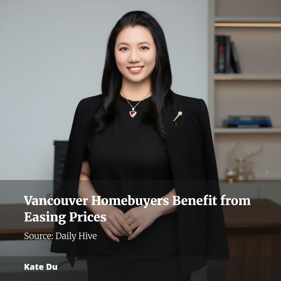 Vancouver Homebuyers Benefit from Easing Prices